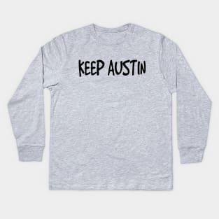 Keep Austin Kids Long Sleeve T-Shirt